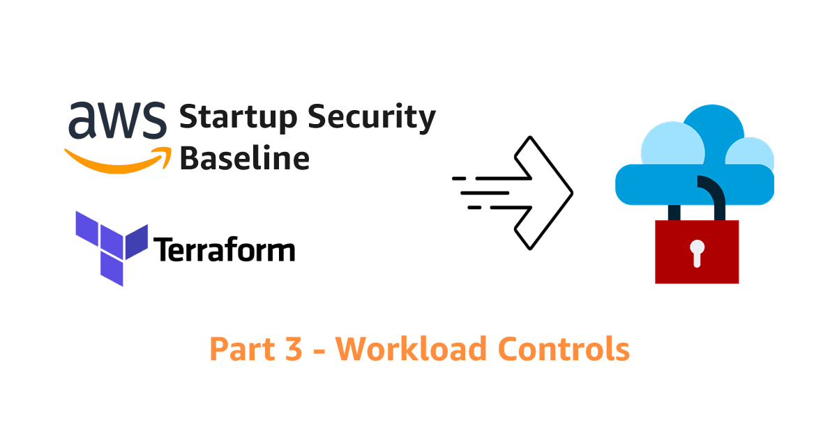 How To Implement AWS SSB Controls in Terraform - Part 3